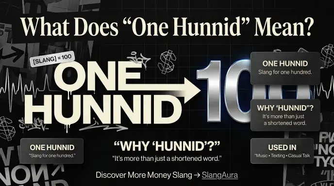 What Does “One Hunnid” Mean?
