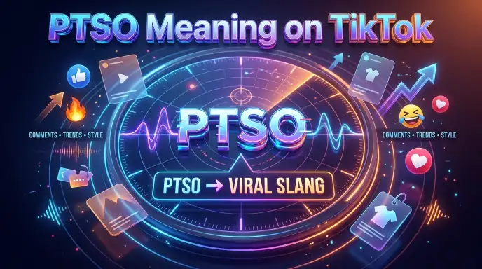PTSO Meaning on TikTok