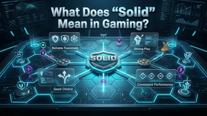 What Does “Solid” Mean in Gaming?