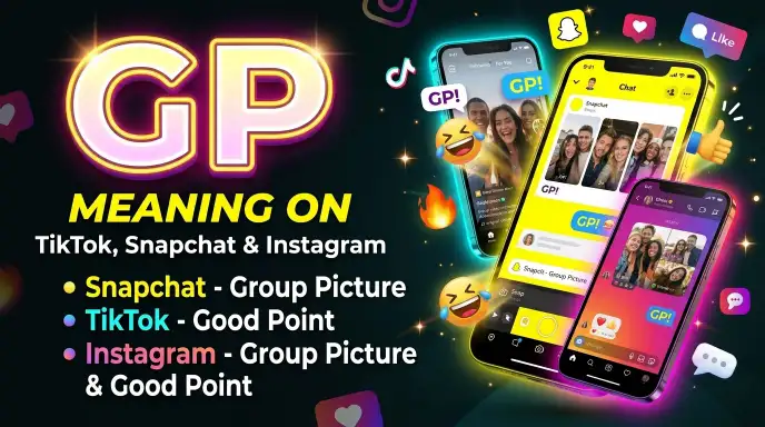 GP Meaning on TikTok, Snapchat, and Instagram