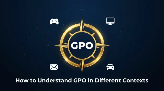 How to Understand GPO in Different Contexts