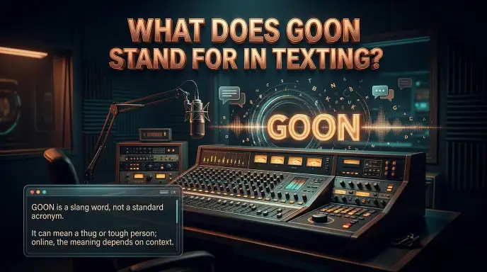 What Does Goon Stand for in Texting?